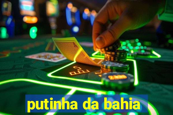 putinha da bahia